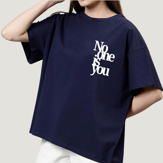 No one is you - Oversized T-Shirt