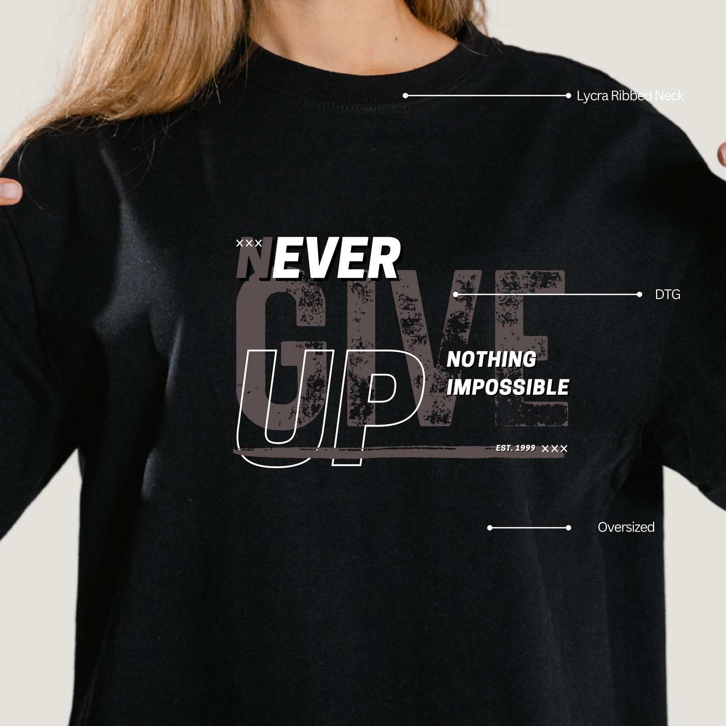 Never give up - Oversized T-Shirt