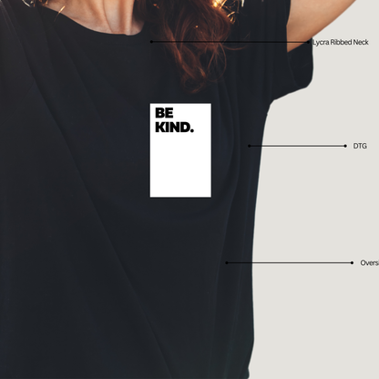 Be Kind - Oversized T-Shirt