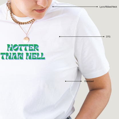 Hotter than Hell - Oversized T-Shirt